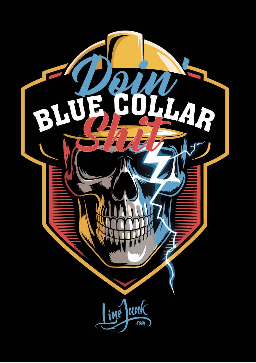 Doin Blue Collar Shit 140