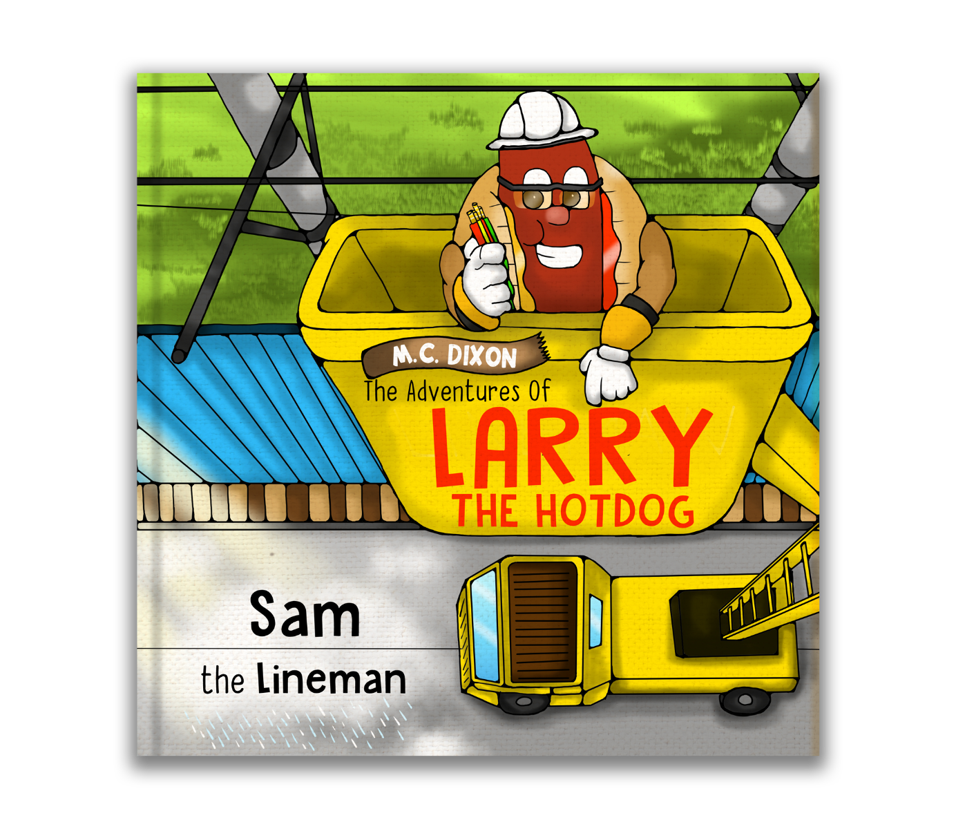 Larry the Hotdog Sam the Lineman Childrens book