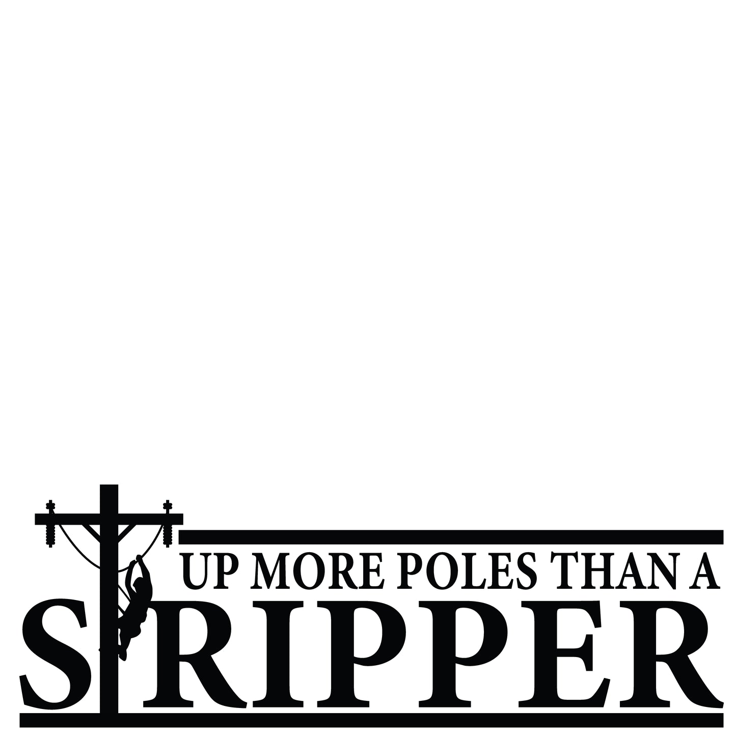 Up More Poles Than a Stripper Sticker