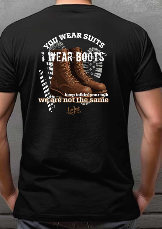 I wear the boots you wear the suite 129